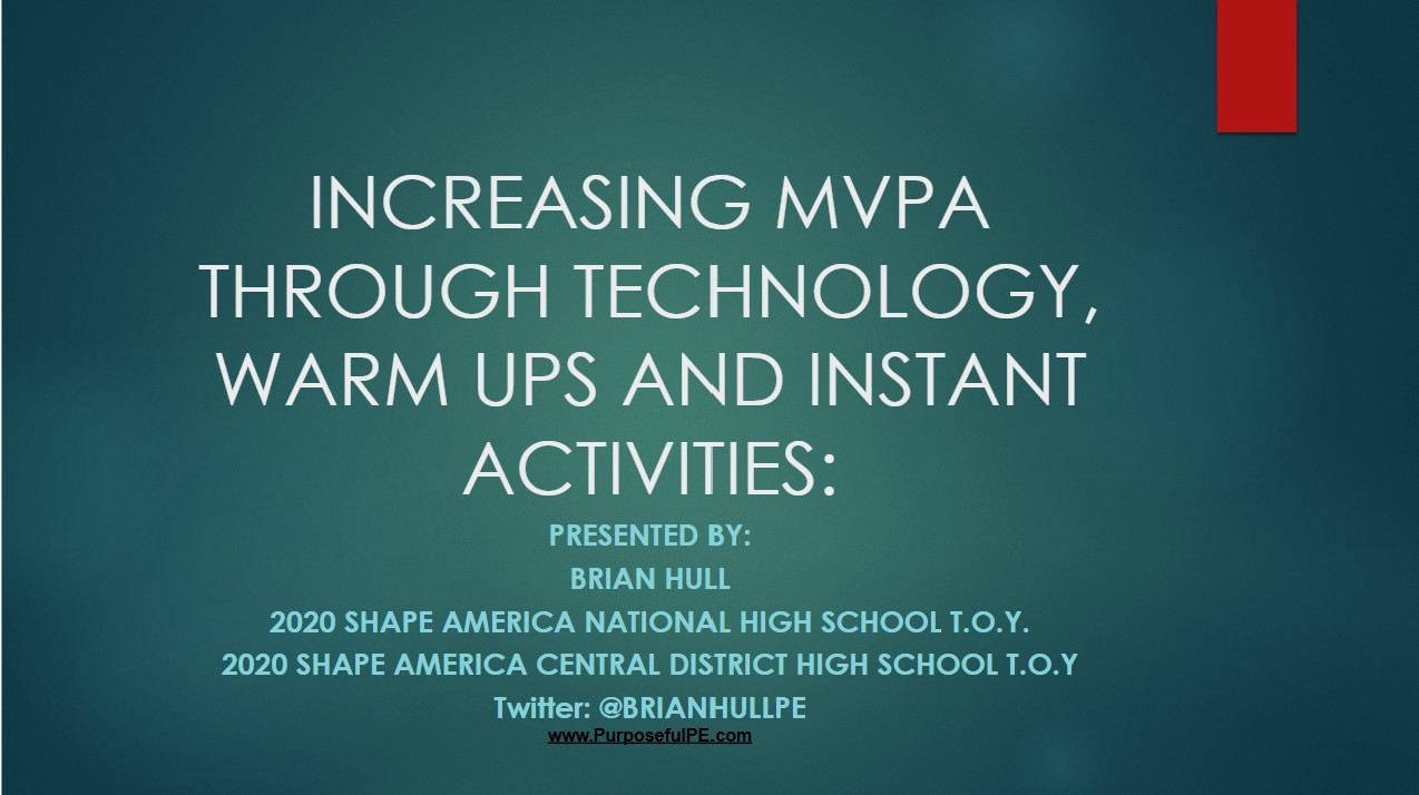 Increasing MVPA Through Technology, Warm Ups, and Instant Activities Presentation